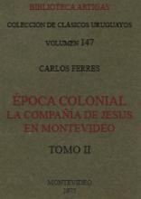 Portada de Época Colonial: la Compañía de Jesús en Montevideo. v2