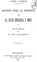 Portada de Apuntes para la biografía del Dr. Julio Herrera y Obes