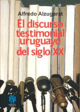 Portada de 'El discurso testimonial uruguayo del siglo XX' de Alfredo Alzugarat